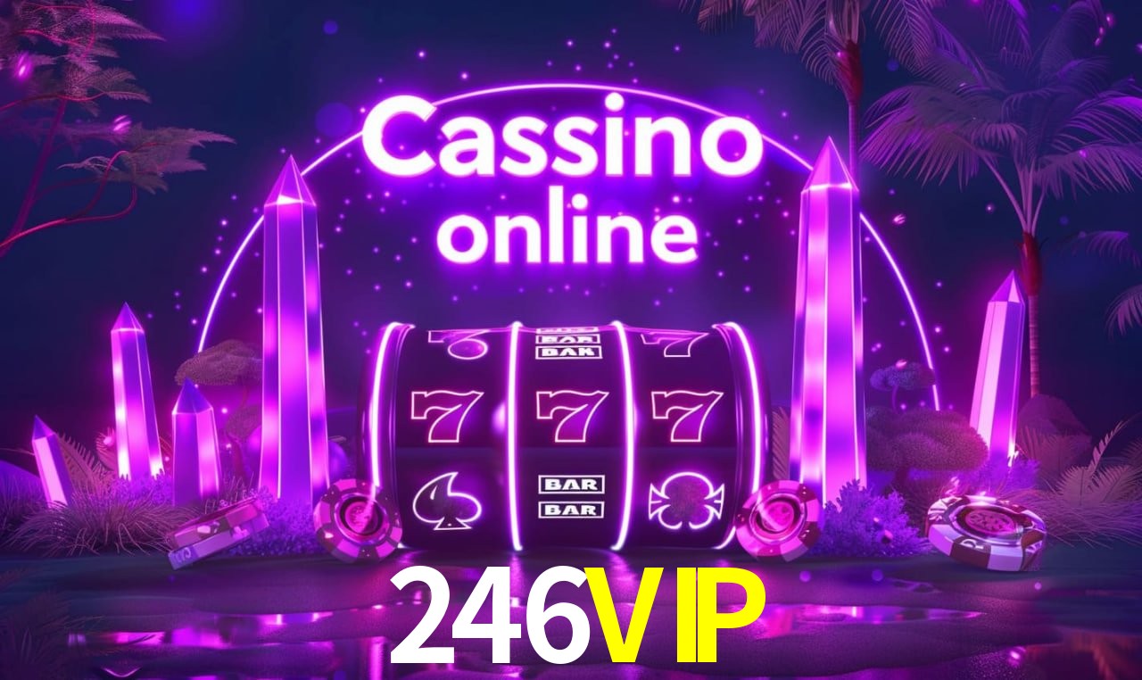 Coleção Premium de Slots 246VIP - NetEnt, Pragmatic Play, Evolution